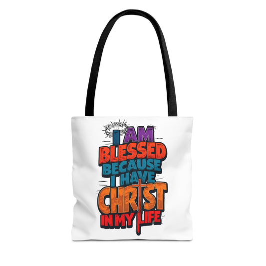 Inspirational Christian Tote Bag - I Am Blessed Because I Have Christ In My Life, Faith Bag, Church Tote, Gift for Believers, Religious